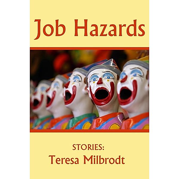 Job Hazards, Teresa Milbrodt