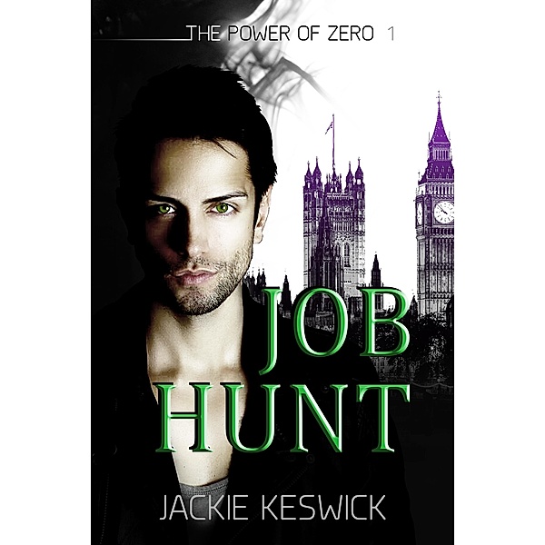 Job Hunt (The Power of Zero, #1) / The Power of Zero, Jackie Keswick