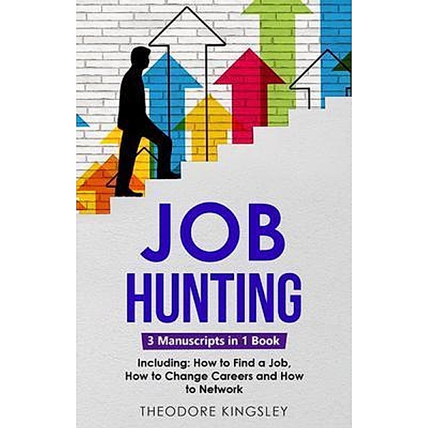 Job Hunting / Career Development Bd.20, Theodore Kingsley