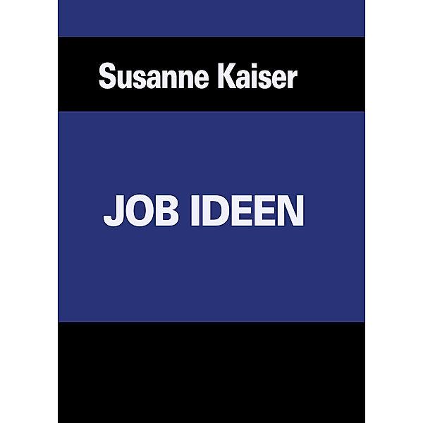 Job Ideen, Susanne Kaiser