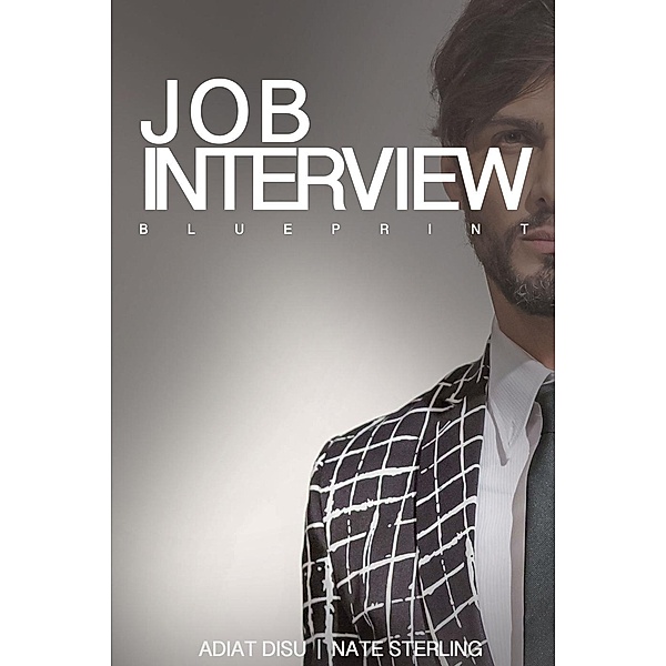 Job Interview Blueprint, Adiat Disu, Nate Sterling