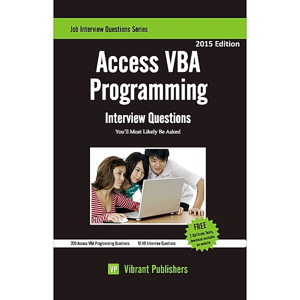 Job Interview Questions Series: Access VBA Programming Interview Questions You'll Most Likely Be Asked, ibrant Publishers Vibrant Publisher
