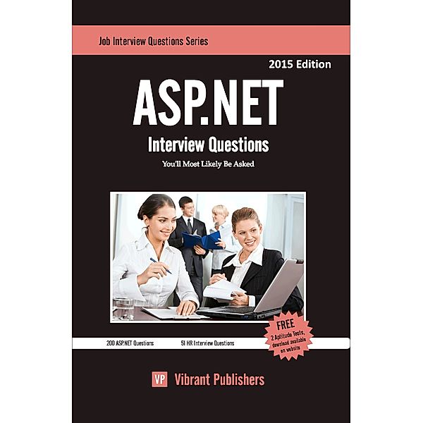 Job Interview Questions Series: ASP.NET Interview Questions You'll Most Likely Be Asked, ibrant Publishers Vibrant Publisher