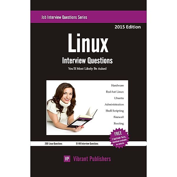 Job Interview Questions Series: Linux Interview Questions You'll Most Likely Be Asked, ibrant Publishers Vibrant Publisher