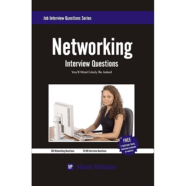 Job Interview Questions Series: Networking Interview Questions You'll Most Likely Be Asked, ibrant Publishers Vibrant Publisher