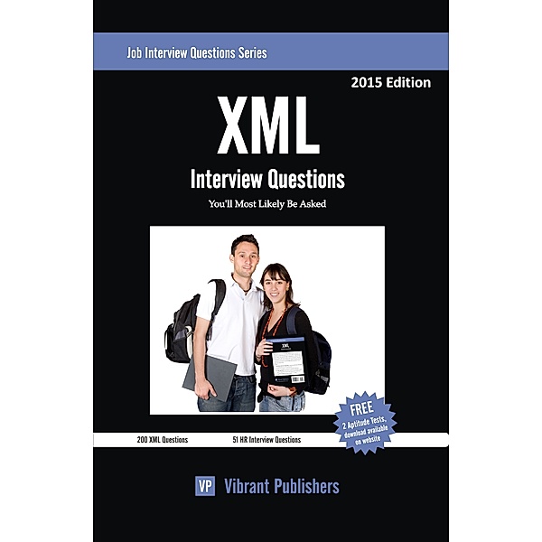 Job Interview Questions Series: XML Interview Questions You'll Most Likely Be Asked, ibrant Publishers Vibrant Publisher