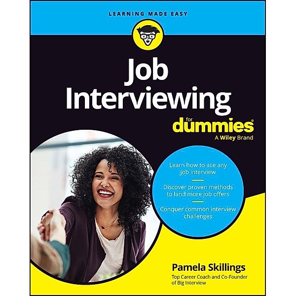 Job Interviewing For Dummies, Pamela Skillings