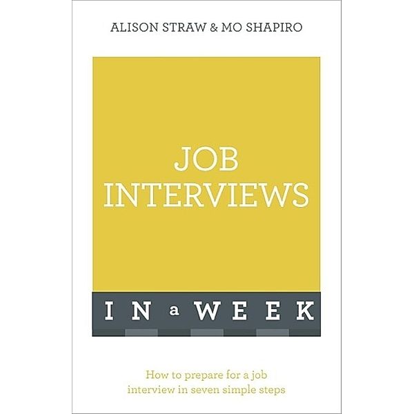 Job Interviews In A Week, Alison Straw, Mo Shapiro