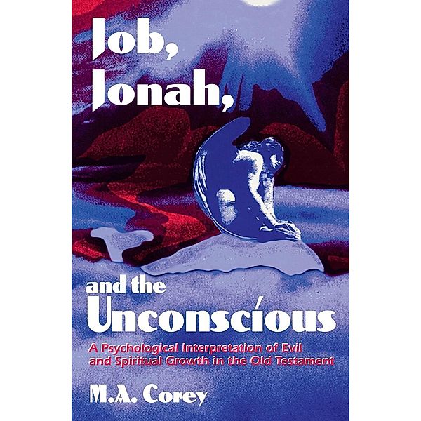 Job, Jonah, and the Unconscious, Michael Corey