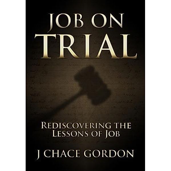 Job on Trial, J Chace Gordon