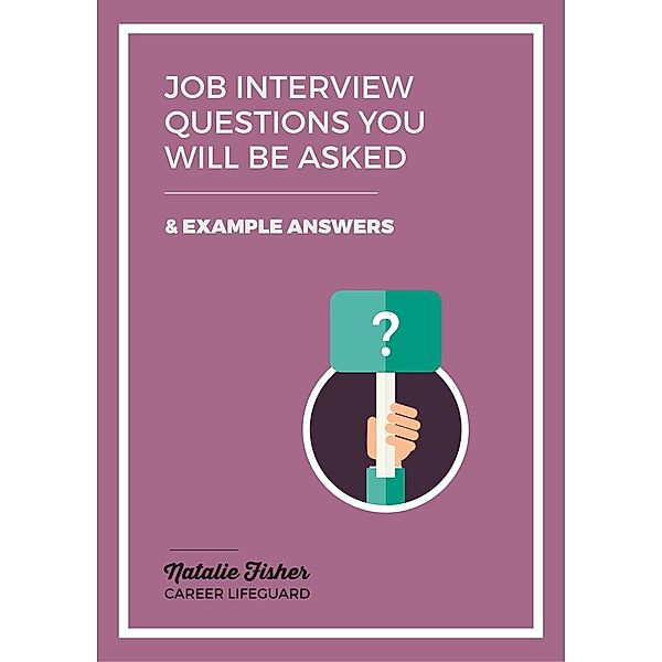 Job Questions You Will Be Asked, Natalie Fisher