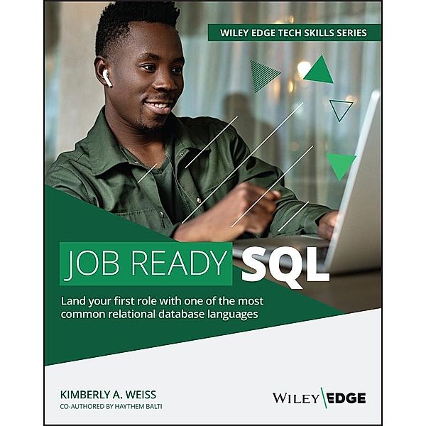 Job Ready SQL, Kimberly A. Weiss, Haythem Balti