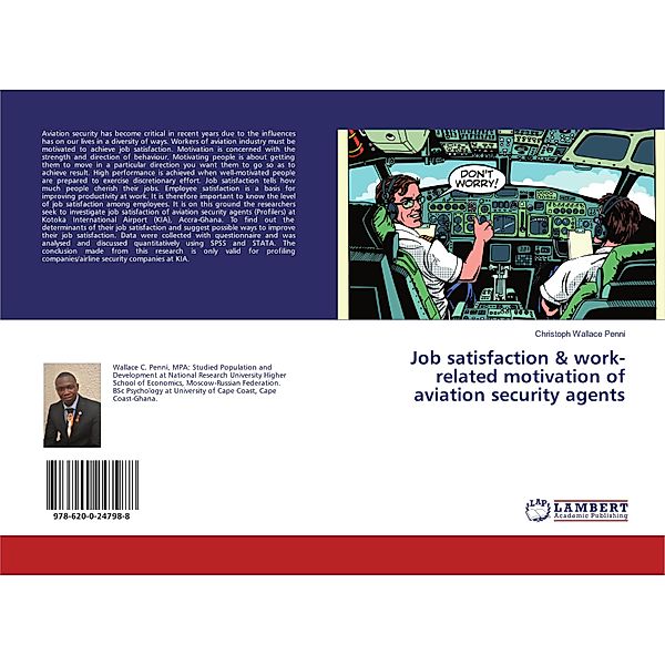 Job satisfaction & work-related motivation of aviation security agents, Christoph Wallace Penni