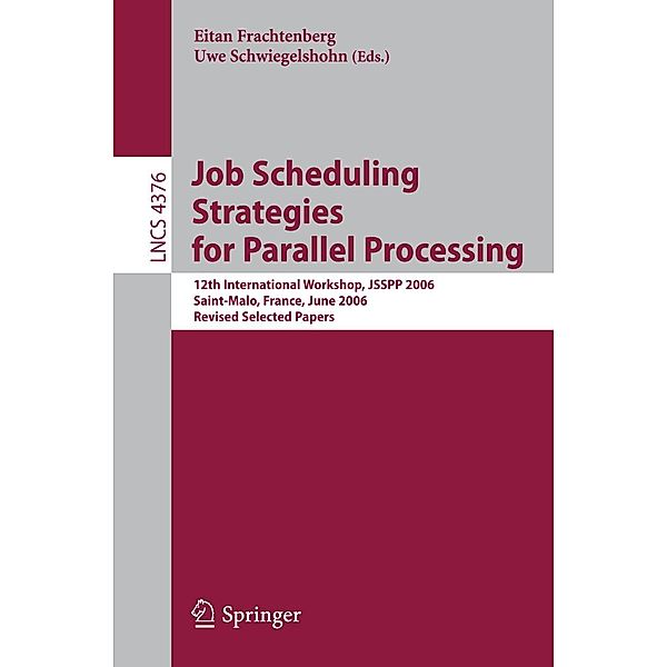 Job Scheduling Strategies for Parallel Processing / Lecture Notes in Computer Science Bd.4376