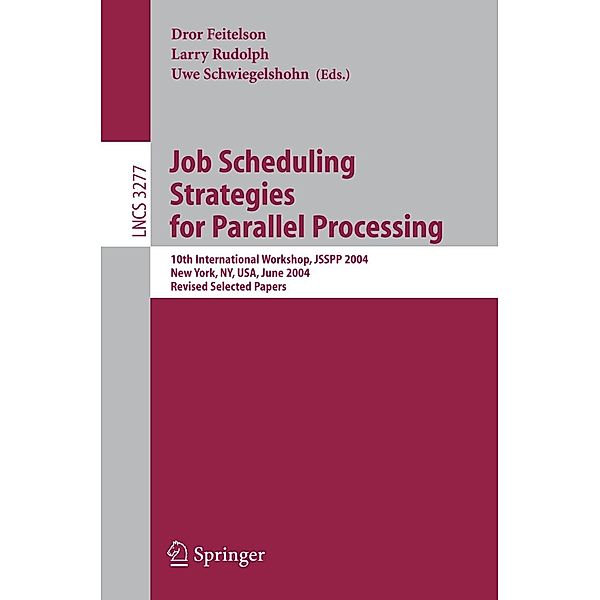 Job Scheduling Strategies for Parallel Processing / Lecture Notes in Computer Science Bd.3277