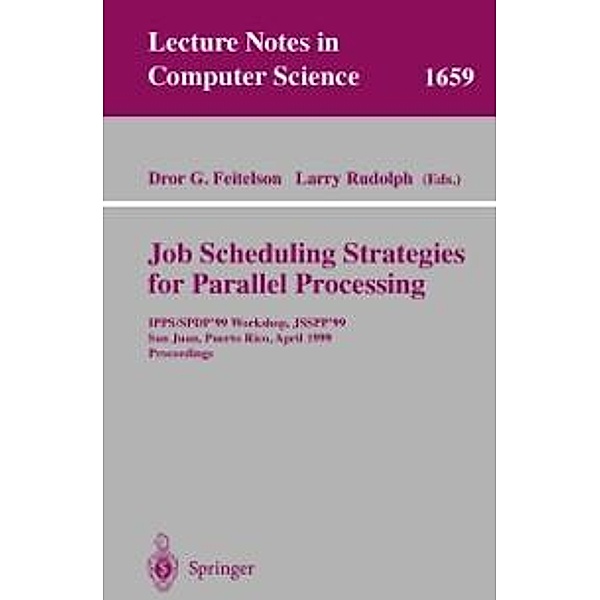 Job Scheduling Strategies for Parallel Processing / Lecture Notes in Computer Science Bd.1659