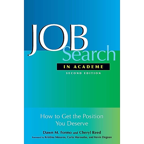 Job Search In Academe, Dawn M. Formo, Cheryl Reed