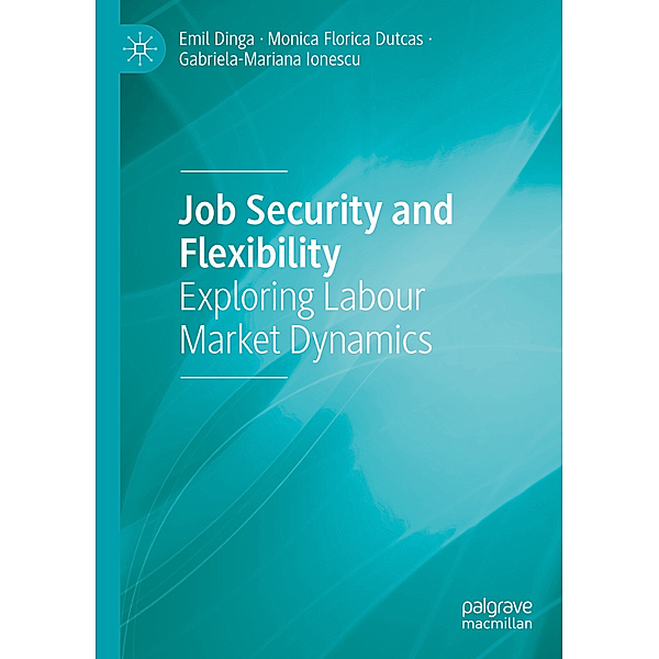 Job Security and Flexibility, Emil Dinga, Monica Florica Dutcas, Gabriela-Mariana Ionescu