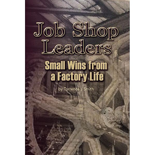 Job Shop Leaders, Torrence Smith