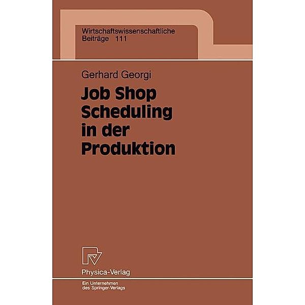 Job Shop Scheduling in der Produktion, Gerhard Georgi