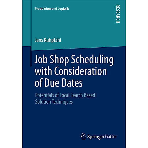 Job Shop Scheduling with Consideration of Due Dates, Jens Kuhpfahl