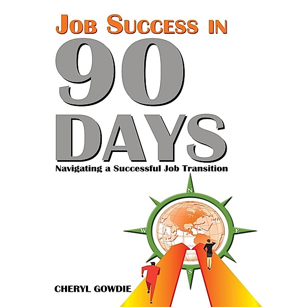 Job Success in 90 Days / Total Publishing, Cheryl Gowdie