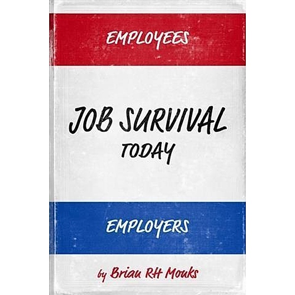Job Survival Today, Brian RH Monks