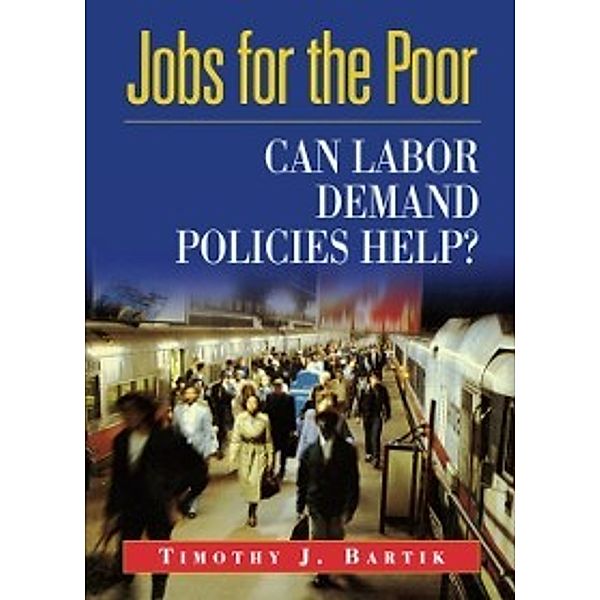 Jobs for the Poor, Bartik Timothy J. Bartik
