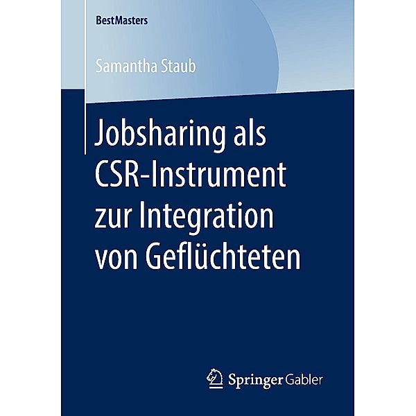 Jobsharing als CSR-Instrument zur Integration von Geflüchteten / BestMasters, Samantha Staub