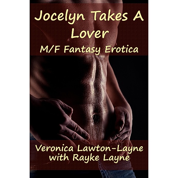 Jocelyn Takes A Lover, Rayke Layne, Veronica Lawton-Layne