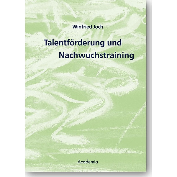 Joch, W: Talentförderung und Nachwuchstraining, Winfried Joch