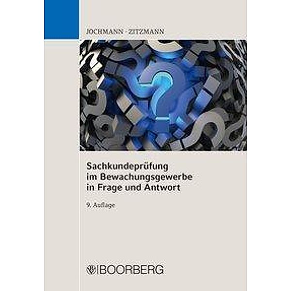 Jochmann: Sachkundeprüf. Bewachungs./Frage u. Antw., Ulrich Jochmann, Jörg Zitzmann