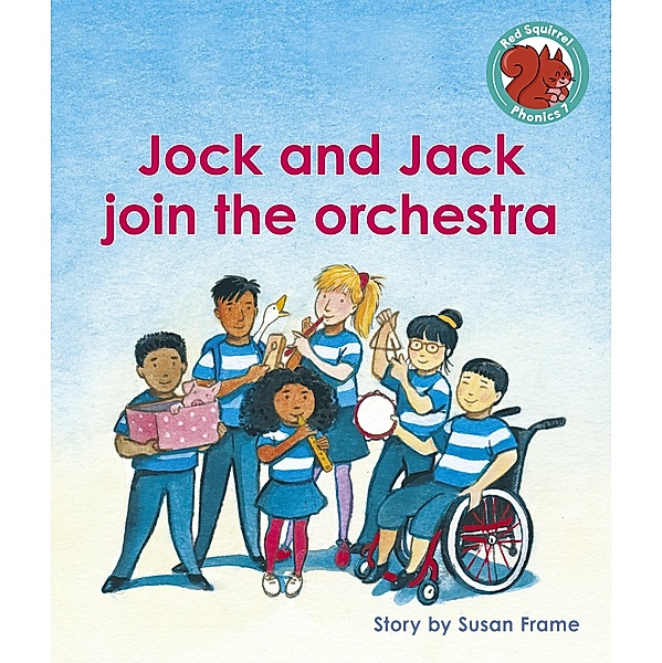 Jock and Jack join the orchestra / Raintree Publishers, Susan Frame