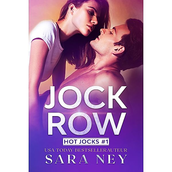 Jock Row (Jocks, #1) / Jocks, Sara Ney