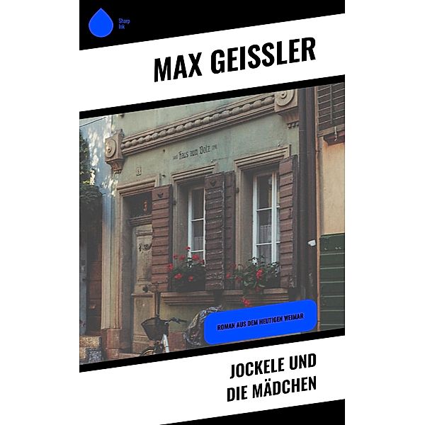 Jockele und die Mädchen, Max Geissler