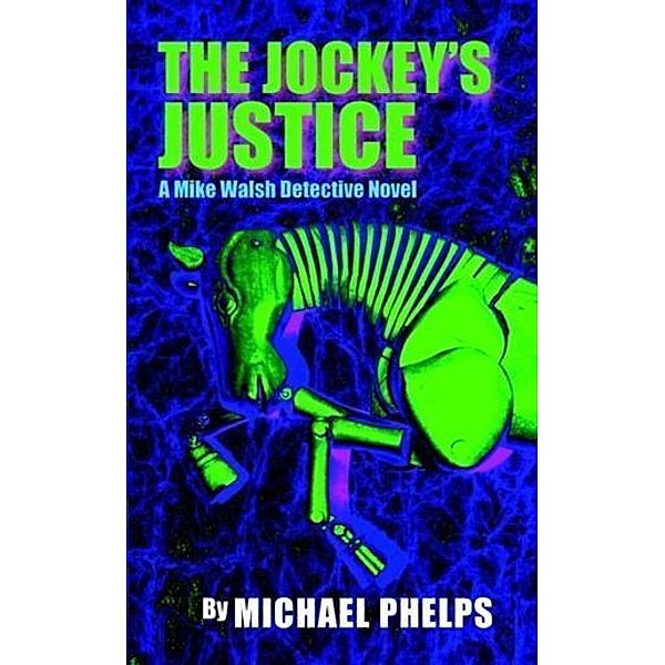 Jockey's Justice, Michael Phelps