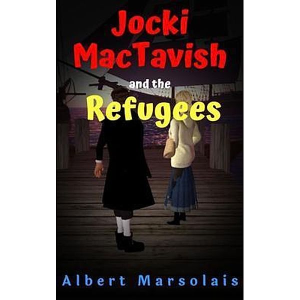 Jocki MacTavish and the Refugees / Jocki MacTavish Bd.2, Albert Marsolais