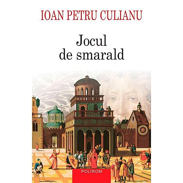 Jocul de smarald / Serie de autor, Ioan Petru Culianu, Wiesner H. S