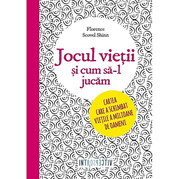 Jocul vie¿ii ¿i cum sa-l jucam / Introspectiv, Florence Scovel Shinn