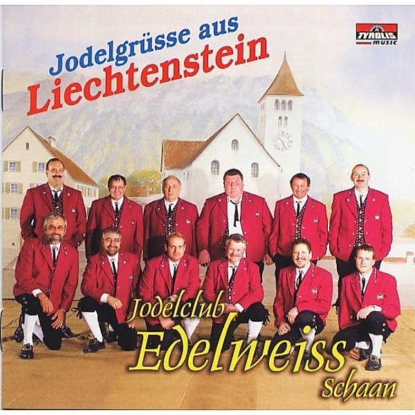 Jodelgrüsse aus Liechtenstein, Jodelclub Edelweiss