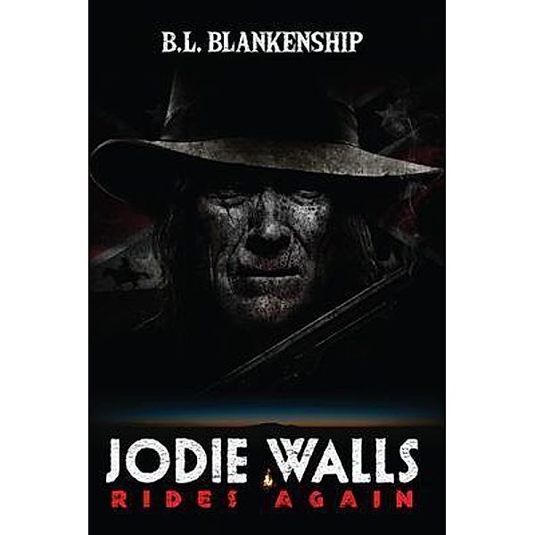 Jodie Walls Rides Again, B. L. Blankenship