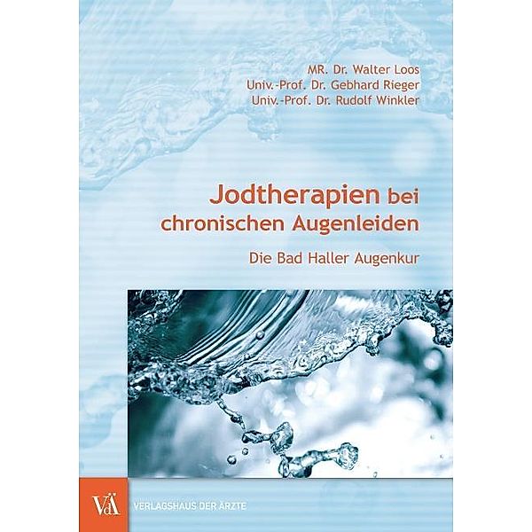 Jodtherapien bei chronischen Augenleiden, Rudolf Winkler, Walter Loos, Gebhard Rieger