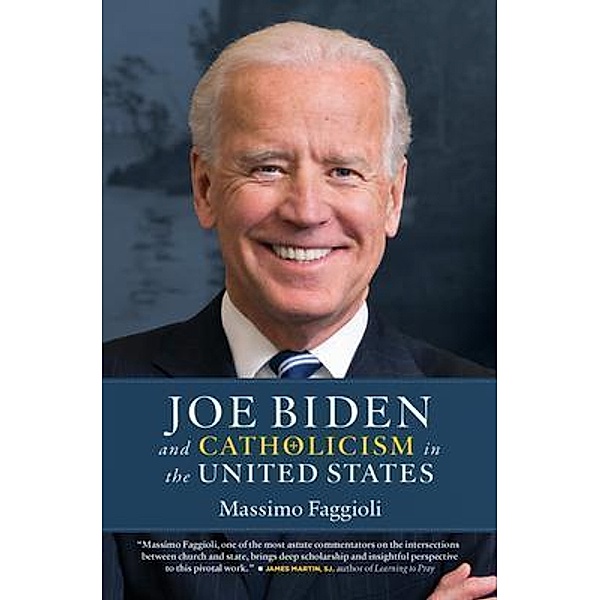 Joe Biden and Catholicism in the United States, Massimo Faggioli