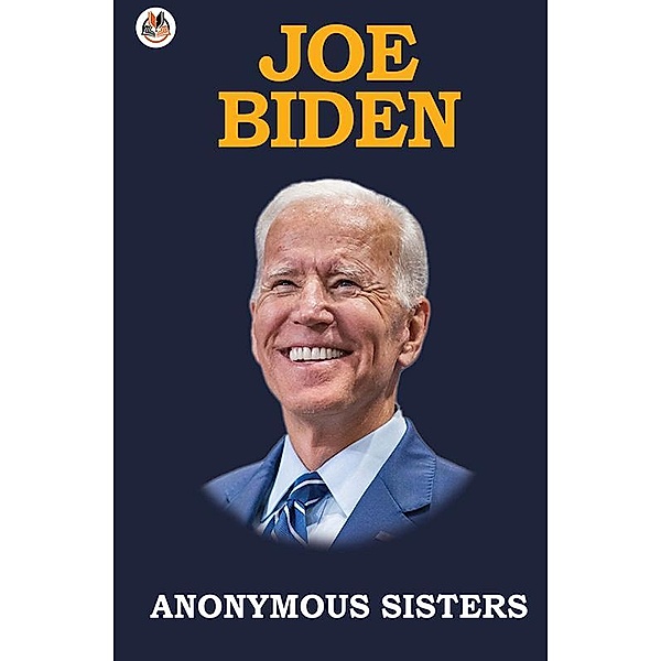 Joe Biden / True Sign Publishing House, Anonymous Sisters