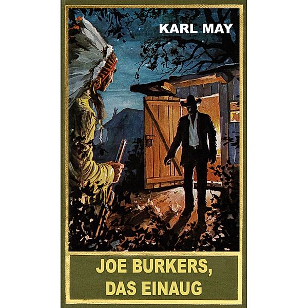 Joe Burkers, Das Einaug, Karl May