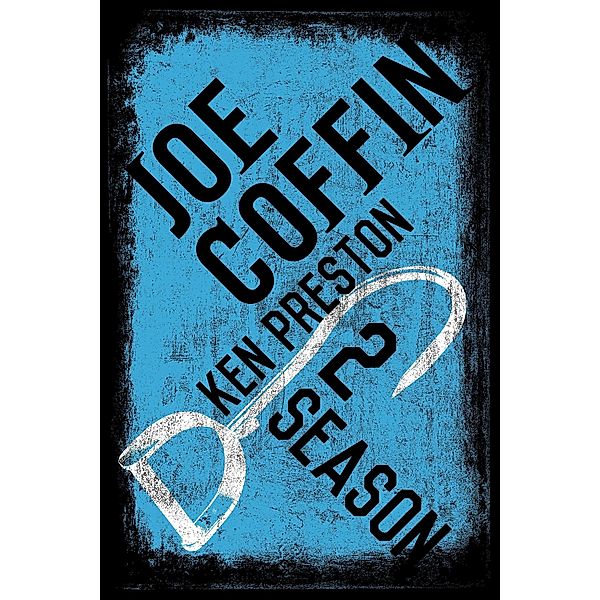 Joe Coffin Season Two / Joe Coffin, Ken Preston