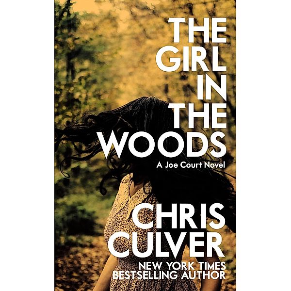 Joe Court: The Girl in the Woods (Joe Court, #2), Chris Culver