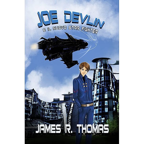 Joe Devlin  E il Nuovo Star Fighter, James R. Thomas