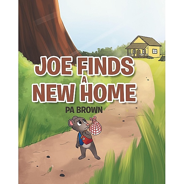 Joe Finds a New Home, Pa Brown