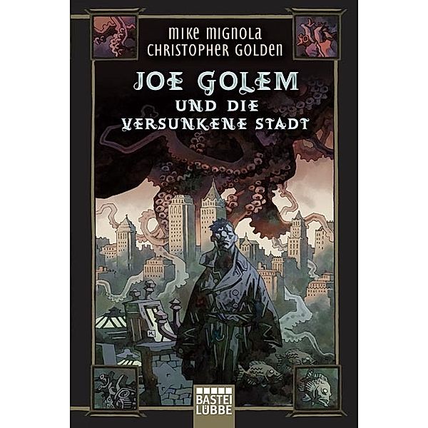 Joe Golem und die versunkene Stadt, Mike Mignola, Christopher Golden